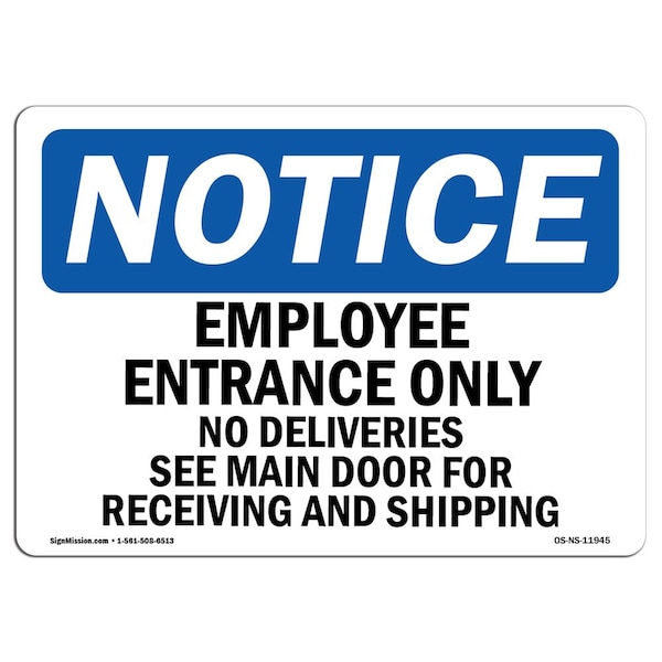 Signmission OSHA Notice Sign, 5" Height, 7" Width, Employee Entrance Only No Deliveries See Sign, Landscape OS-NS-D-57-L-11945 - main